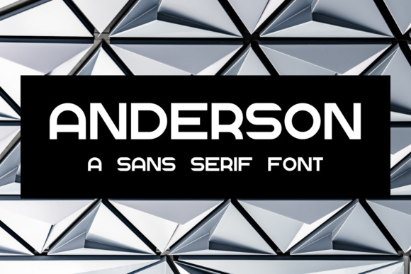 Anderson: The Geometric Sans Serif That Balances Strength and Style